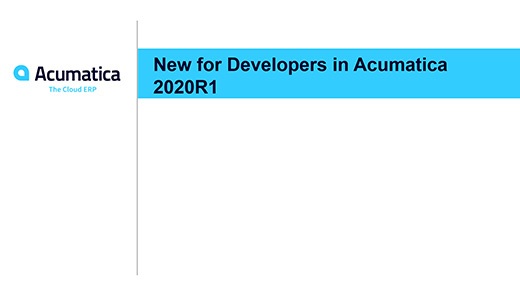 Webinaire Acumatica : Nouveautés pour les développeurs dans Acumatica 2020R1