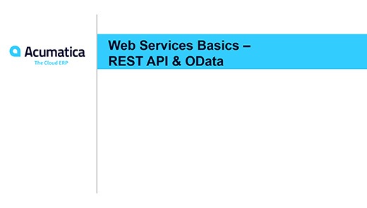 Webinaire Acumatica : Web Services Basics - REST API & OData (Jour 2)