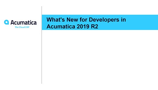 Webinaire Acumatica : Nouveautés pour les développeurs dans Acumatica 2019 R2