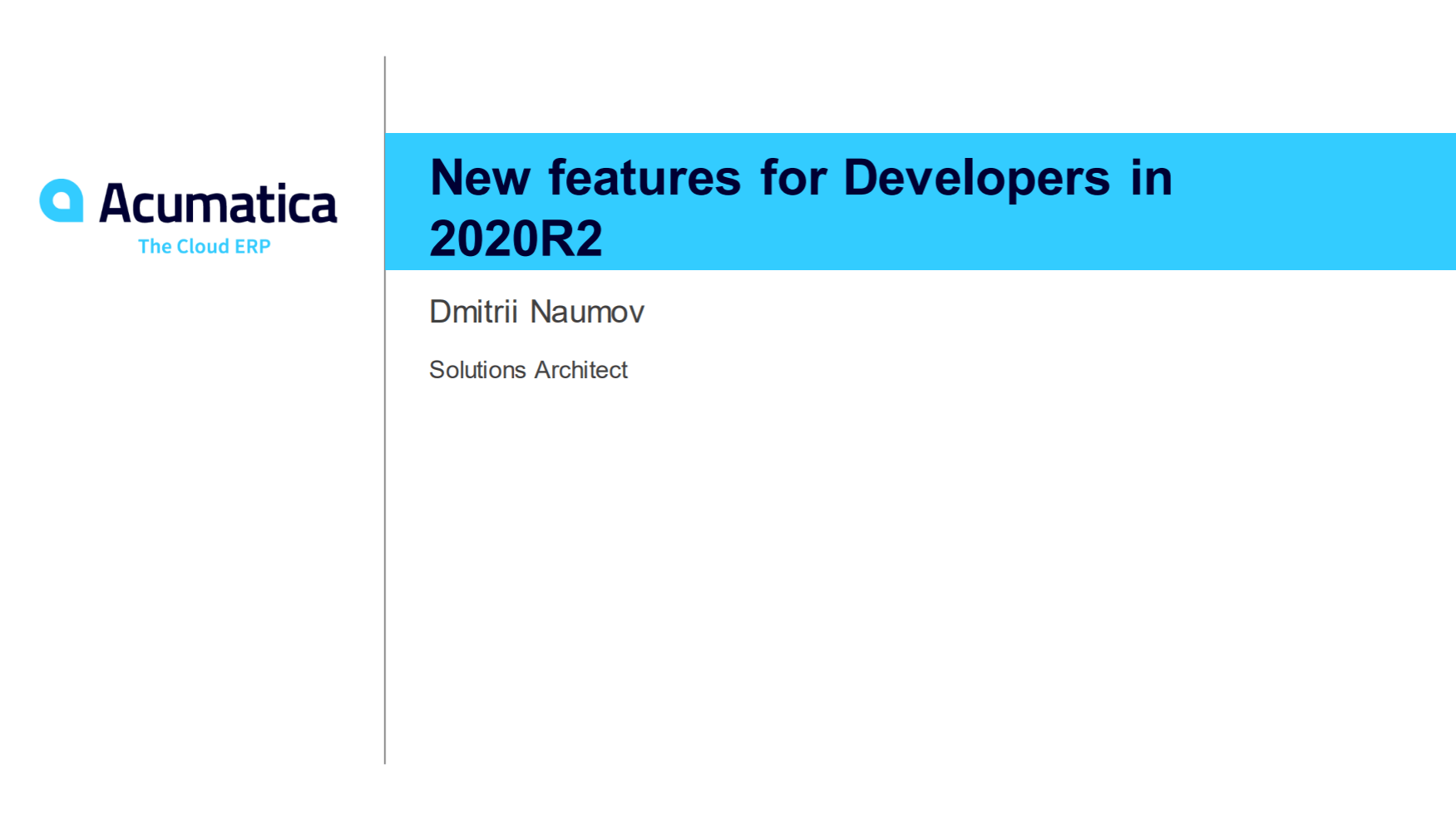 Webinaire Acumatica : Série de webinaires pour les développeurs Acumatica : Nouveautés pour les développeurs dans Acumatica 2020R2