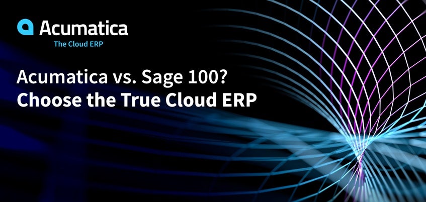 Acumatica vs. Sage 100 ? Choisir le véritable ERP en nuage