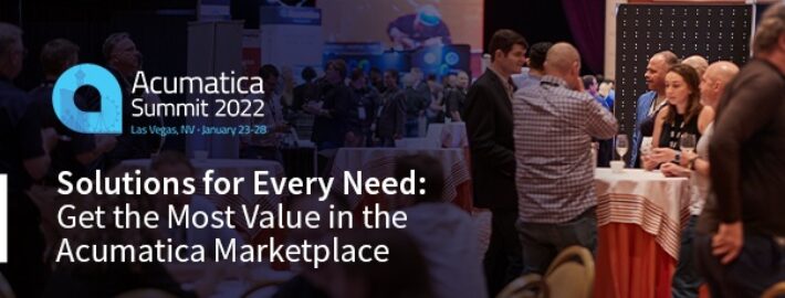 Des solutions pour chaque besoin : Obtenez la plus grande valeur sur Acumatica Summit 2022 dans la place de marché Acumatica