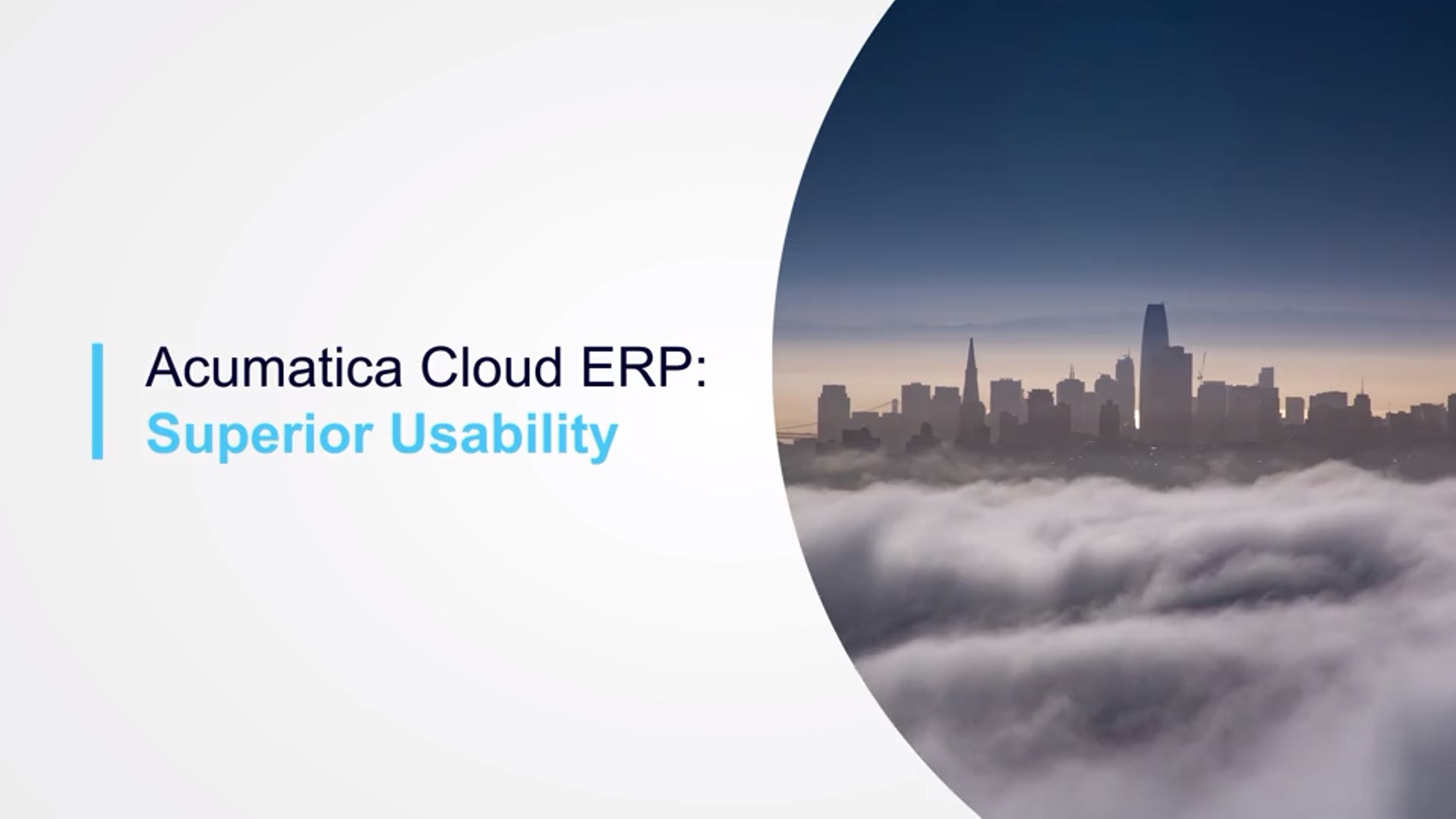 Une facilité d'utilisation supérieure avec Acumatica Cloud ERP