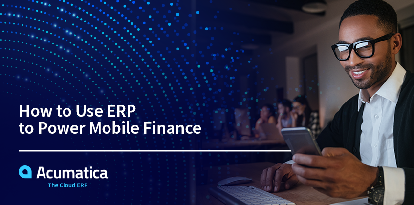 Comment utiliser l'ERP pour la finance mobile