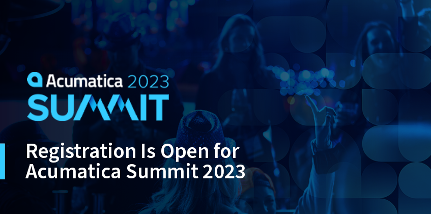 Les inscriptions sont ouvertes pour Acumatica Summit 2023 !