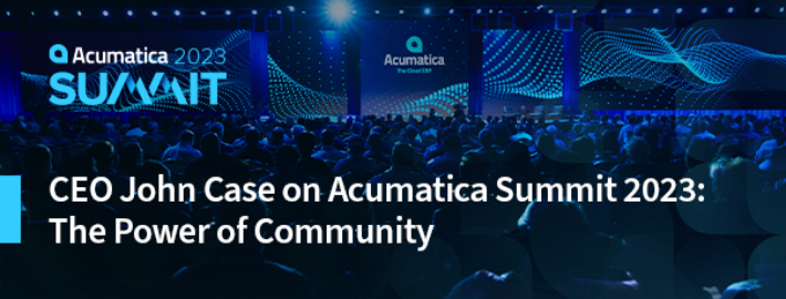CEO John Case sur Acumatica Summit 2023 : Le pouvoir de la communauté