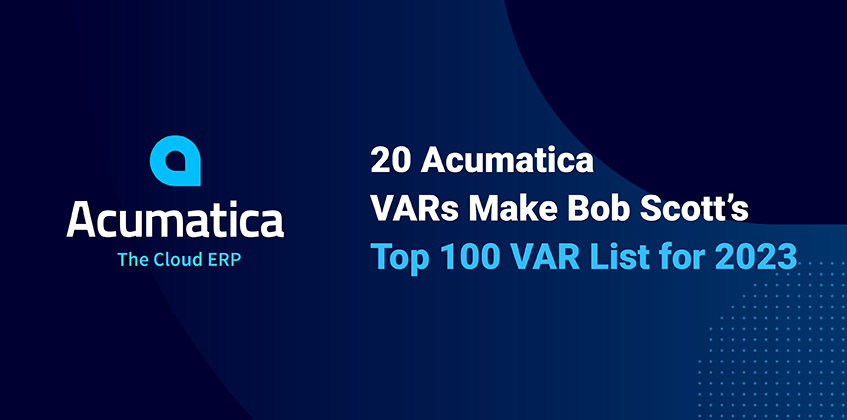 20 VAR d'Acumatica font partie de la liste des 100 meilleurs VAR de Bob Scott pour 2023