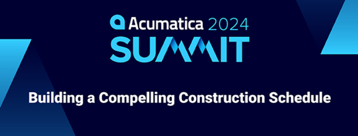 Acumatica Summit 2024 : Établir un calendrier de construction convaincant