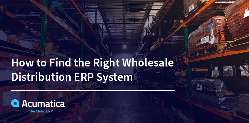 Comment trouver le bon système ERP pour la distribution en gros