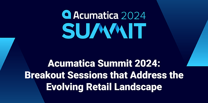 Acumatica Summit 2024 : Des sessions en petits groupes qui abordent l'évolution du paysage de la vente au détail