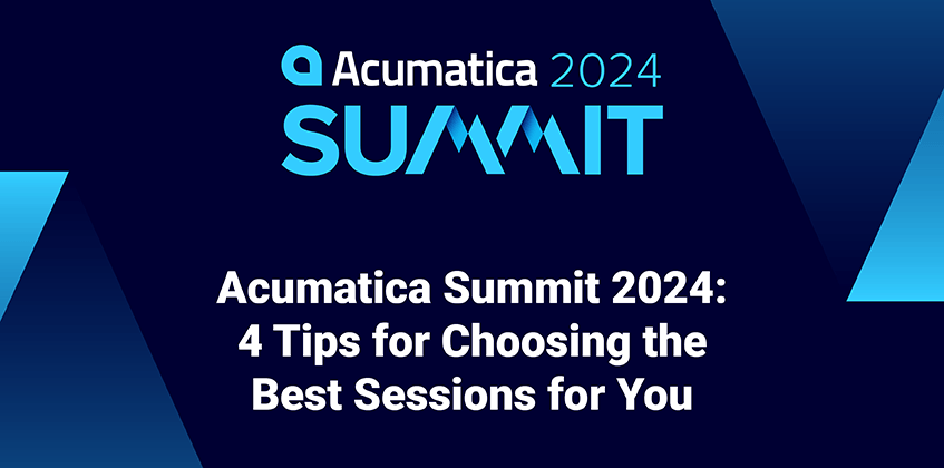 Acumatica Summit 2024 : Quatre conseils pour choisir les meilleures sessions pour vous 