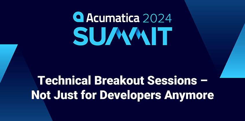 Acumatica Summit 2024 : Sessions techniques - plus seulement pour les développeurs