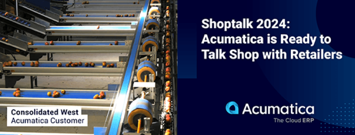 Shoptalk 2024 : Acumatica est prêt à discuter avec les détaillants