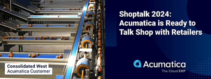 Shoptalk 2024 : Acumatica est prêt à discuter avec les détaillants