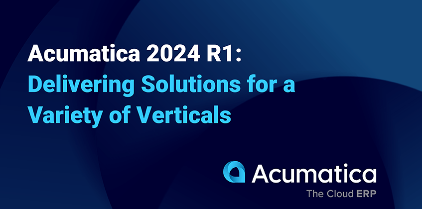 Acumatica 2024 R1 : Fournir des solutions spécifiques à l'industrie pour les principaux secteurs d'activité